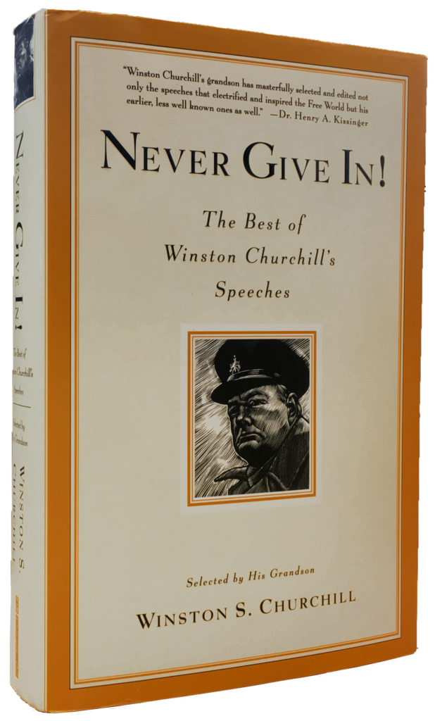 Never Give In The Best Of Winston Churchills Speeches Chartwell Booksellers